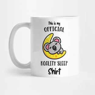 Cute Koala Bear This Is My Koality Sleep Fun Mug